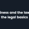 Understanding Business Law: A Complete Guide for Entrepreneurs