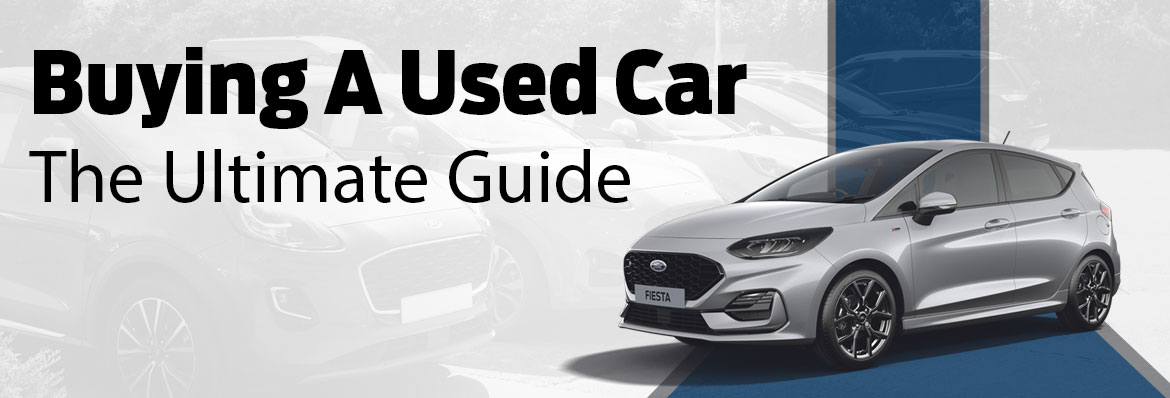 The Ultimate Guide to Buying a Used Car- What You Need to Know
